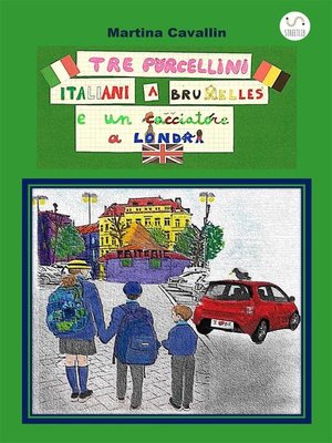 cover image of Tre porcellini italiani a Bruxelles e un cacciatore a Londra